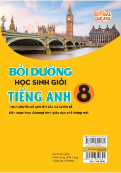 BỒI DƯỠNG HỌC SINH GIỎI TIẾNG ANH LỚP 8 - THEO CHUYÊN ĐỀ CHUYÊN SÂU VÀ LUYỆN ĐỀ (Global Success)